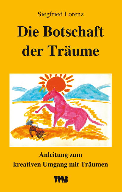 Siegfried Lorenz: Die Botschaft der Träume